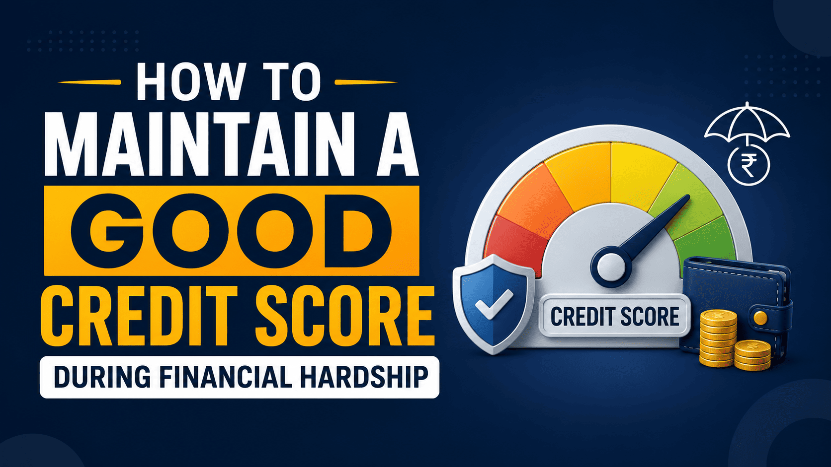 How to Maintain a Good Credit Score During Financial Hardship